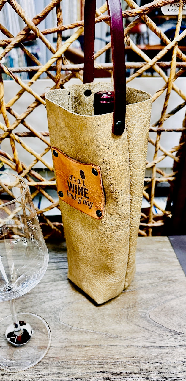 Leather Wine Bottle Carrier - "It's A Wine Kind of Day"
